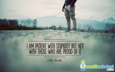 I am patient with stupidity but not with those who are proud of it – Edith Sitwell